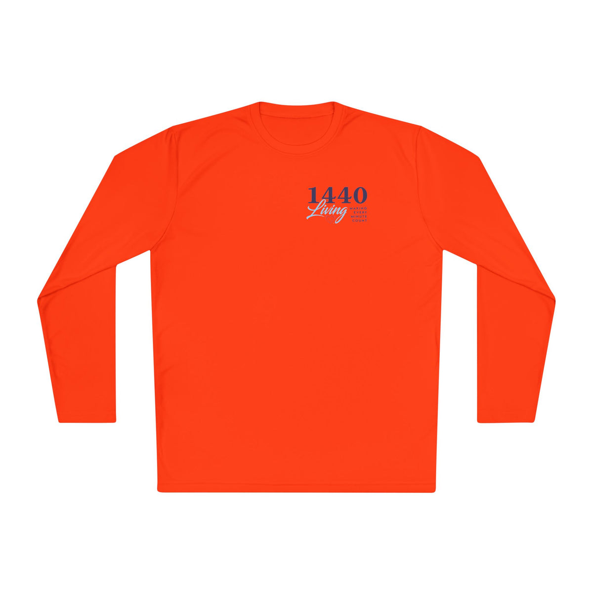 1440 Minutes A Day Long Sleeve Tee - Moisture Wicking Material