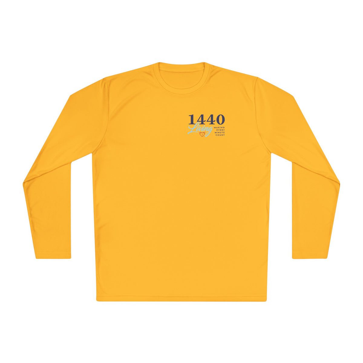 1440 Minutes A Day Long Sleeve Tee - Moisture Wicking Material