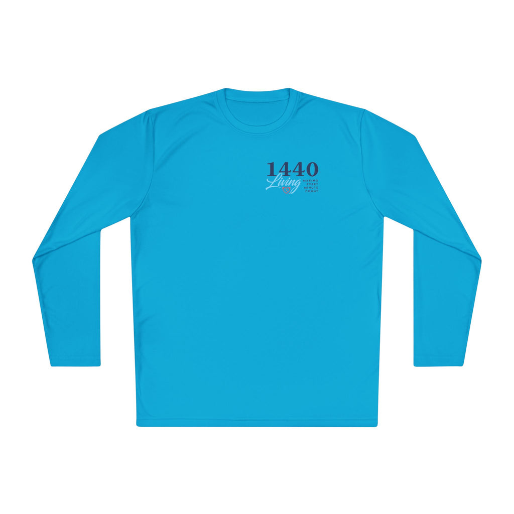 1440 Minutes A Day Long Sleeve Tee - Moisture Wicking Material
