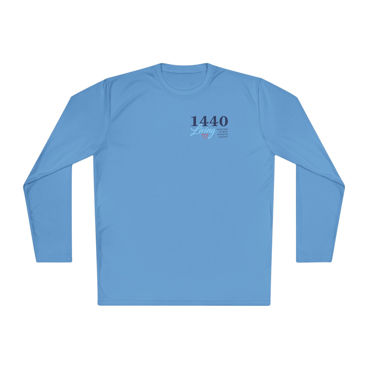 1440 Minutes A Day Long Sleeve Tee - Moisture Wicking Material