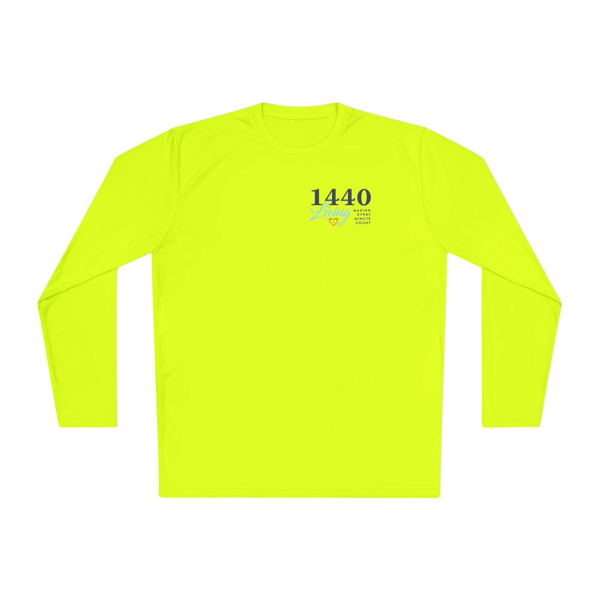 1440 Minutes A Day Long Sleeve Tee - Moisture Wicking Material