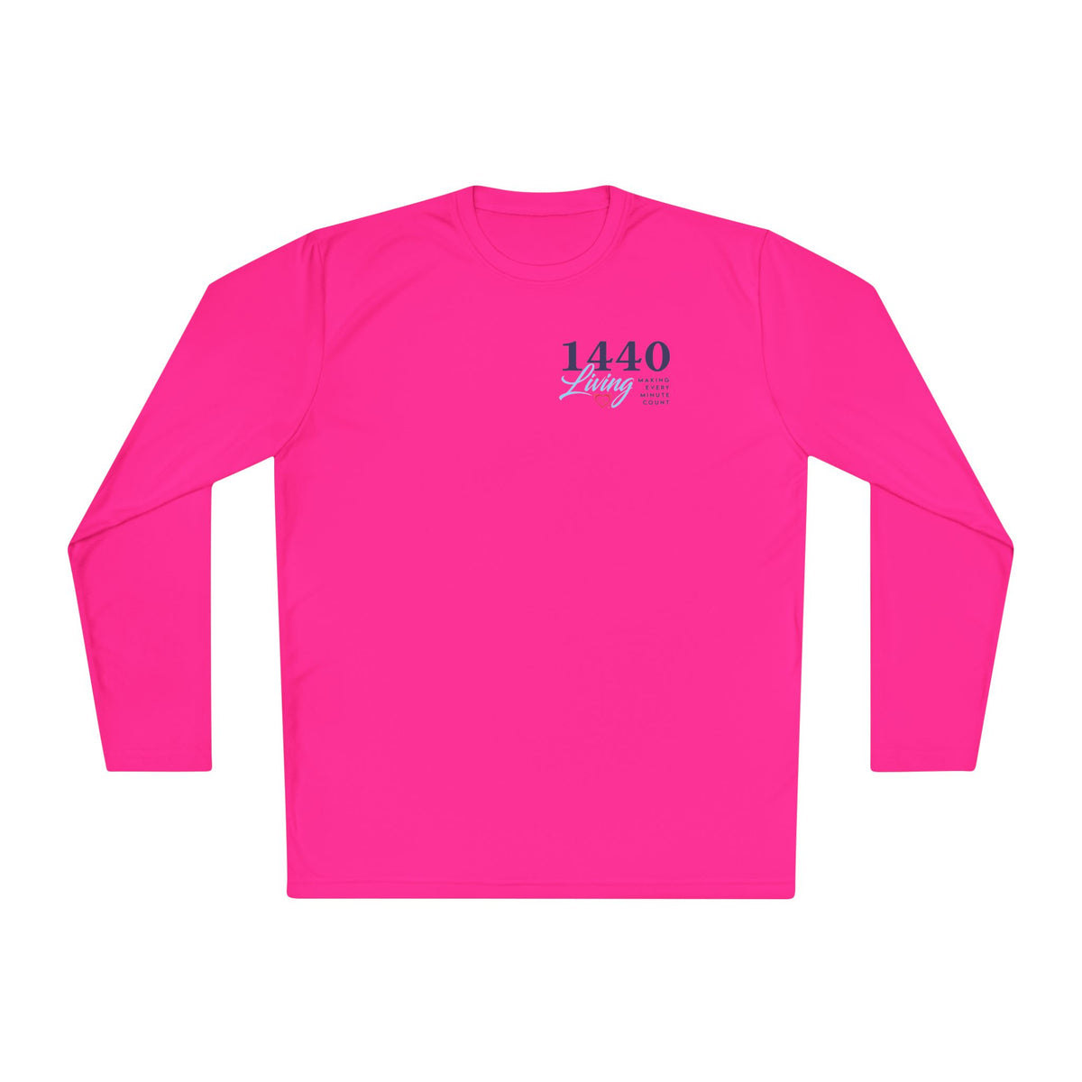 1440 Minutes A Day Long Sleeve Tee - Moisture Wicking Material